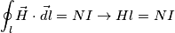 \oint_l\vec{H}\cdot \vec{dl}=NI\rightarrow Hl=NI