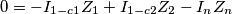 0=-I_{1-c1}Z_1 + I_{1-c2}Z_2 - I_nZ_n 0=-I_{1-c1}Z_1 + I_{1-c2}Z_2 - I_nZ_n