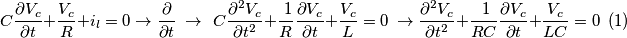 \[ C\frac{\partial V_{c}}{\partial t}+\frac{V_{c}}{R}+i_{l}=0\rightarrow \frac{\partial }{\partial t} \ \rightarrow \ \ C\frac{\partial^2 V_{c}}{\partial t^2}+\frac{\ 1 }{R}\frac{\partial V_{c}}{\partial t}+\frac{V_{c}}{L}=0 \ \rightarrow \frac{\partial^2 V_{c}}{\partial t^2}+\frac{\ 1 }{RC}\frac{\partial V_{c}}{\partial t}+\frac{V_{c}}{LC}=0  \  \  (1)