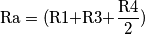 \text{Ra}={\text{(R1+R3+}{\frac{\text{R4}}{2})}