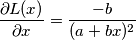 \frac{\partial L(x)}{\partial x} = \frac{-b}{(a+bx)^2}