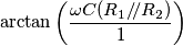 \arctan\left ( \frac{\omega C (R_1/\!/R_2) }{1}\right ) \arctan\left ( \frac{\omega C (R_1/\!/R_2) }{1}\right )