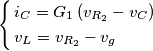 \left\{ \begin{align}
  & i_{C}=G_{1}\left( v_{R_{2}}-v_{C} \right) \\ 
 & v_{L}=v_{R_{2}}-v_{g} \\ 
\end{align} \right.