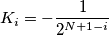 K_i=-\frac{1}{2^{N+1-i}}