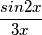 \frac{sin 2x}{3x}