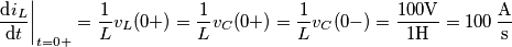 {{\left. \frac{\text{d}{{i}_{L}}}{\text{d}t} \right|}_{t=0+}}=\frac{1}{L}{{v}_{L}}(0+)=\frac{1}{L}{{v}_{C}}(0+)=\frac{1}{L}{{v}_{C}}(0-)=\frac{100\text{V}}{1\text{H}}=100\,\frac{\text{A}}{\text{s}}
