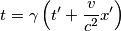t=\gamma \left ( t'+\frac{v}{c^{2}}x' \right )