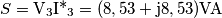 S=\text{V}_\text{3}\text{I*}_\text{3}=(8,53+\text{j}8,53) \text{VA} S=\text{V}_\text{3}\text{I*}_\text{3}=(8,53+\text{j}8,53) \text{VA}
