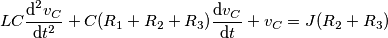 LC\frac{\text{d}^{2}v_{C}}{\text{d}t^{2}}+C(R_{1}+R_{2}+R_{3})\frac{\text{d}v_{C}}{\text{d}t}+v_{C}=J(R_{2}+R_{3})