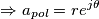 \Rightarrow a_{pol}= re^{j\theta} \Rightarrow a_{pol}= re^{j\theta}