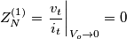 Z_{N}^{(1)}=\left. \frac{v_{t}}{i_{t}} \right|_{V_{o}\to 0 }=0 Z_{N}^{(1)}=\left. \frac{v_{t}}{i_{t}} \right|_{V_{o}\to 0 }=0