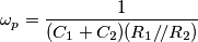 \omega_p=\frac{1}{(C_1+C_2)(R_1/\!/R_2)}