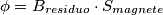 \phi=B_{residuo}\cdot S_{magnete}