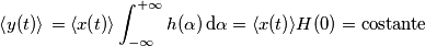 \left \langle y(t) \rangle \right= \langle x(t) \rangle\int_{-\infty}^{+\infty} h(\alpha) \, \text{d}\alpha= \langle x(t) \rangle H(0)=\text{costante}