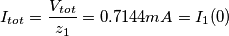 I_{tot} =\frac{V_{tot}}{z_1} =0.7144mA=I_1(0) I_{tot} =\frac{V_{tot}}{z_1} =0.7144mA=I_1(0)