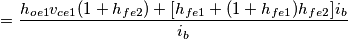 =  \frac{ h_{oe1}v_{ce1}(1 + h_{fe2}) + [ h_{fe1}  + (1 + h_{fe1})h_{fe2} ] i_{b}}{i_{b}}