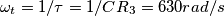 \omega_t=1/\tau=1/CR_3=630rad/s \omega_t=1/\tau=1/CR_3=630rad/s