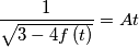 \frac{1}{\sqrt{3-4f\left( t \right)}}=At