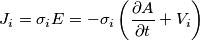 J_{i}=\sigma_{i}E=-\sigma_{i}\left ( \frac{\partial A}{\partial t}+V_{i} \right )