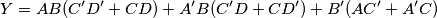 Y=AB(C'D'+CD)+A'B(C'D+CD')+B'(AC'+A'C)