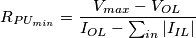 R_{PU_{min}}=\frac{V_{max}-V_{OL}}{I_{OL}-\sum_{in}|I_{IL}|}