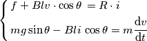 \left\{ \begin{align}
  & f+Blv\cdot \cos \theta \,=R\cdot i \\ 
 & mg\sin \theta -Bli\,\cos \theta =m\frac{\text{d}v}{\text{d}t}\,\,\, \\ 
\end{align} \right.