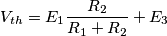 V_{th}=E_1\frac{R_2}{R_1+R_2}+E_3
