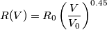 R(V)=R_0\left ( \frac{V}{V_0} \right ) ^{0.45}