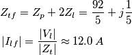 \begin{align}
& Z_{tf}=Z_{p}+2Z_{l}=\frac{92}{5}+j\frac{1}{5} \\
& \left| I_{lf} \right|=\frac{\left| V_{l} \right|}{\left| Z_{t} \right|}\approx 12.0\,A \\
\end{align} \begin{align}
& Z_{tf}=Z_{p}+2Z_{l}=\frac{92}{5}+j\frac{1}{5} \\
& \left| I_{lf} \right|=\frac{\left| V_{l} \right|}{\left| Z_{t} \right|}\approx 12.0\,A \\
\end{align}