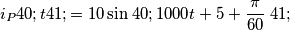 i_{P}(t)=10\sin \left( 1000t+5+\frac{\pi }{60} \right)