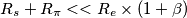R_s + R_\pi << R_e \times ( 1 + \beta ) R_s + R_\pi << R_e \times ( 1 + \beta )