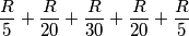 \frac{R}{5}+\frac{R}{20}+\frac{R}{30}+\frac{R}{20}+\frac{R}{5}