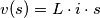 v(s)=L\cdot i \cdot s v(s)=L\cdot i \cdot s