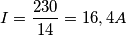 I=\frac{230}{14}=16,4A I=\frac{230}{14}=16,4A
