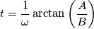 t=\frac{1}{\omega}\arctan \left ( {\frac{A}{B}} \right ) t=\frac{1}{\omega}\arctan \left ( {\frac{A}{B}} \right )