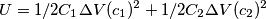 U=1/2C_1\Delta V(c_1)^{2}+1/2C_2\Delta V(c_2)^{2}