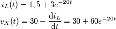 \begin{align}
  & \,i_{L}(t)=1,5+3e^{-20t}\, \\ 
 & v_{X}(t)=30-\frac{\text{d}i_{L}}{\text{d}t}=30+60e^{-20t}\, \\ 
\end{align}