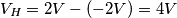 V_H=2V-(-2V)=4V V_H=2V-(-2V)=4V