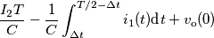 \frac{I_2T}{C} -\frac{1}{C}\int_{\Delta t}^{T/2-\Delta t} i_1(t)\text{d} t+v_\text{o}(0)