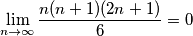 \lim_{n\rightarrow \infty}\frac{n(n+1)(2n+1)}{6}=0