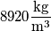 8920 \frac{\text{kg}}{\text{m}^{3}}