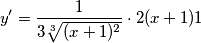 y'=\frac{1}{3\sqrt[3]{(x+1)^{2}}}\cdot 2(x+1)1