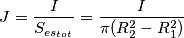 J=\frac{I}{{{S}_{e{{s}_{tot}}}}}=\frac{I}{\pi (R_{2}^{2}-R_{1}^{2})} J=\frac{I}{{{S}_{e{{s}_{tot}}}}}=\frac{I}{\pi (R_{2}^{2}-R_{1}^{2})}