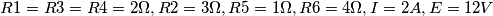 R1 = R3 = R4 = 2\Omega,
 R2= 3\Omega,
 R5 = 1\Omega,
 R6 = 4\Omega,
 I = 2 A,
 E = 12 V