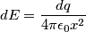 dE = \frac{dq}{4\pi\epsilon_0x^2}