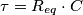 \[\tau=R_{eq}\cdot C\]