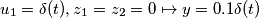 u_1=\delta (t),z_1=z_2=0\mapsto y=0.1\delta(t) u_1=\delta (t),z_1=z_2=0\mapsto y=0.1\delta(t)