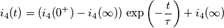 i_4(t) = (i_4(0^+) - i_4(\infty)) \, \exp\left(-\frac{t}{\tau}}\right)+ i_4(\infty)
