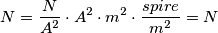 N = \frac {N}{A^{2}} \cdot A^{2} \cdot m^{2} \cdot \frac {spire}{m^{2}}=N