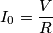 I_{0}=\frac{V}{R}
